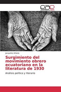 portada Surgimiento del movimiento obrero ecuatoriano en la literatura de 1930: Análisis político y literario