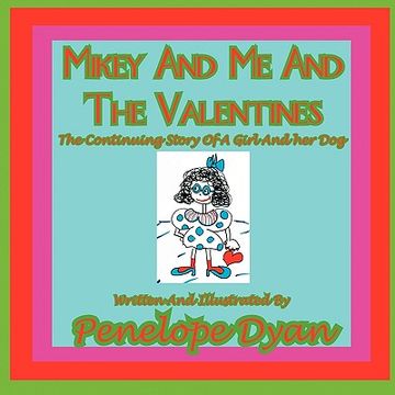 portada mikey and me and the valentines---the continuing story of a girl and her dog (en Inglés)