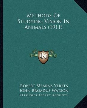 portada methods of studying vision in animals (1911) (en Inglés)