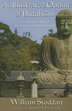 portada An Illustrated Outline of Buddhism: The Essentials of Buddhist Spirituality (en Inglés)