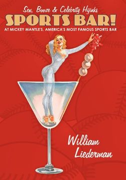 portada Sports Bar! Sex, Booze & Celebrity Hijinks at Mickey Mantle's, America's Most Famous Sport bar (en Inglés)