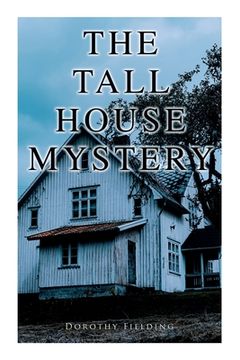 portada The Tall House Mystery: A Murder Thriller 