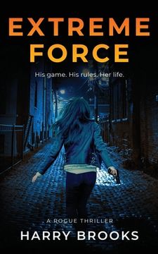 portada Extreme Force: His game. His rules. Her life. (en Inglés)
