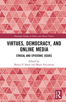 portada Virtues, Democracy, and Online Media: Ethical and Epistemic Issues (Routledge Studies in Ethics and Moral Theory) 