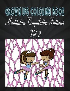 portada Grown Ups Coloring Book Meditation Compilation Patterns Vol. 2 Mandalas (en Inglés)