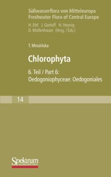 portada Süßwasserflora von Mitteleuropa, bd. 14: Chlorophyta vi: Oedogoniophyceae: Oedogoniales (en Alemán)