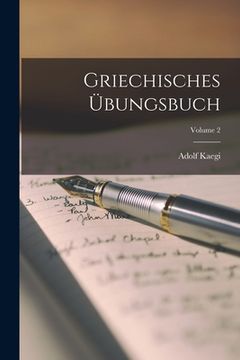 portada Griechisches Übungsbuch; Volume 2 (in German)