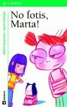 portada No fotis, Marta! (Grumets) (en Catalá)