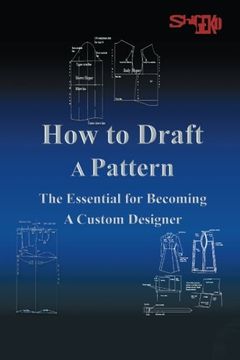 portada How To Draft A Pattern: The Essential Guide to Custom Design