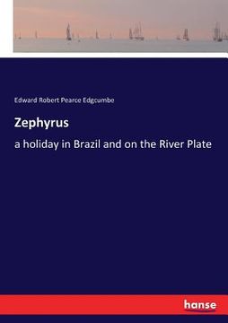 portada Zephyrus: a holiday in Brazil and on the River Plate