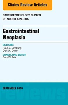 portada Gastrointestinal Neoplasia, an Issue of Gastroenterology Clinics of North America (Volume 45-3) (The Clinics: Internal Medicine, Volume 45-3) (en Inglés)
