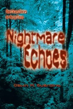 portada Nightmare Echoes: Short Scary Stories for Young Teens (en Inglés)
