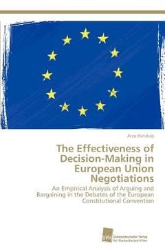 portada the effectiveness of decision-making in european union negotiations (en Inglés)