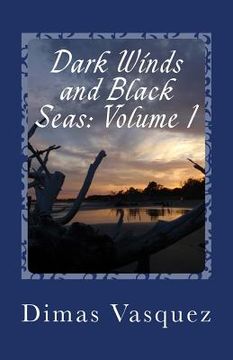 portada Dark Winds and Black Seas: Volume 1 (in English)