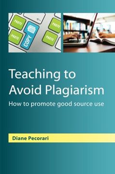 portada Teaching to Avoid Plagiarism: How to Promote Good Source use (in English)
