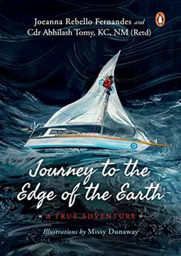 portada Journey to the Edge of the Earth: True Adventure of Naval Officer Abhilash Tomy: (Full-Colour Biography) (en Inglés)