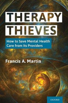 portada Therapy Thieves: How to Save Mental Health Care From its Providers (en Inglés)