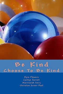 portada Be Kind: Choose to be Kind (en Inglés)