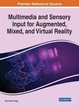 portada Multimedia and Sensory Input for Augmented, Mixed, and Virtual Reality (en Inglés)