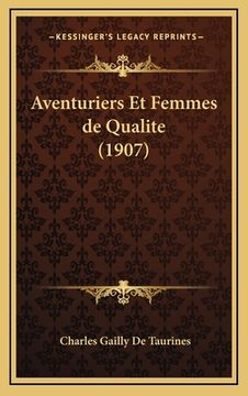 portada Aventuriers Et Femmes de Qualite (1907) (en Francés)