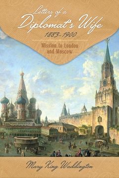 portada Letters of a Diplomat's Wife, 1883-1900: Mission to London and Moscow (en Inglés)