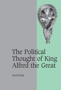 portada The Political Thought of King Alfred the Great (Cambridge Studies in Medieval Life and Thought: Fourth Series) (en Inglés)