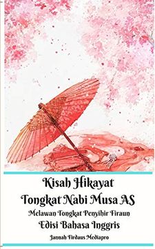 portada Kisah Hikayat Tongkat Nabi Musa as Melawan Tongkat Penyihir Firaun Edisi Bahasa Inggris (en Inglés)