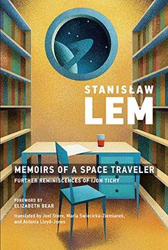 portada Memoirs of a Space Traveler: Further Reminiscences of Ijon Tichy (The mit Press) (en Inglés)