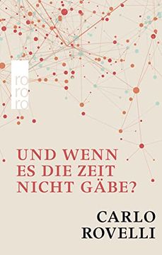 portada Und Wenn es die Zeit Nicht Gäbe? Meine Suche Nach den Grundlagen des Universums (in German)