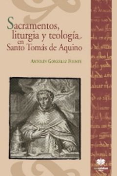 portada Sacramentos, Liturgia Y Teologia En Santo Tomas De Aquino (in Spanish)