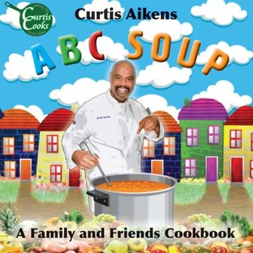 portada ABC Soup: A Family and Friends Cookbook: Volume 1