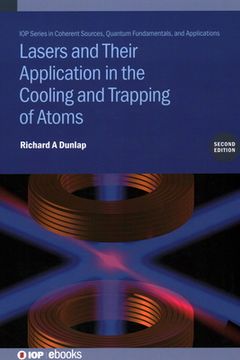 portada Lasers and Their Application in the Cooling and Trapping of Atoms (Second Edition) (in English)