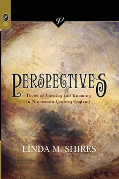 portada Perspectives: Modes of Viewing and Knowing in Nineteenth-Century England (Victorian Critical Interventio) (en Inglés)