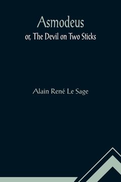 portada Asmodeus; Or, the Devil on two Sticks (en Inglés)