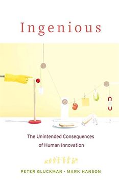 portada Ingenious: The Unintended Consequences of Human Innovation (en Inglés)