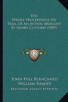 portada the whole proceedings on trial of an action brought by henry clifford (1809) (en Inglés)