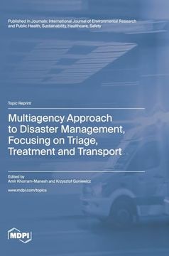 portada Multiagency Approach to Disaster Management, Focusing on Triage, Treatment and Transport (en Inglés)