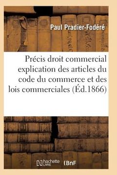 portada Précis de Droit Commercial Articles Du Code Du Commerce Et Des Lois Commerciales (en Francés)