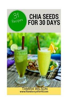 portada Chia Seeds for 30 Days: Discover How to Increase Your Energy, Control Weight, Lower Cholesterol, and Reduce Inflammation (en Inglés)