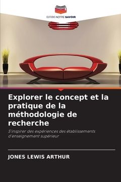 portada Explorer le concept et la pratique de la méthodologie de recherche (en Francés)