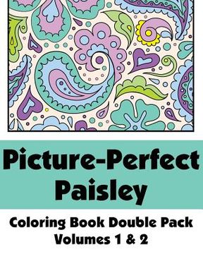 portada Picture-Perfect Paisley Coloring Book Double Pack (Volumes 1 & 2) (en Inglés)