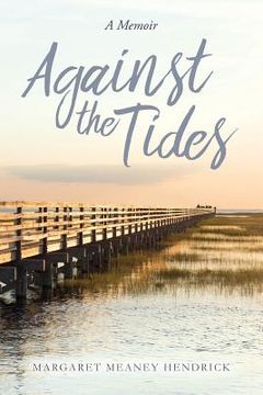 portada Against the Tides: A Memoir (en Inglés)