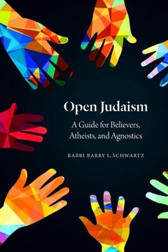 portada Open Judaism: A Guide for Believers, Atheists, and Agnostics (in English)