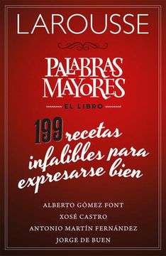 portada Palabras Mayores el Libro 199 Recetas Infalibles Para Expresarse Bien (in Spanish)