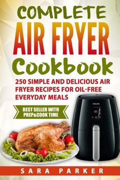portada Complete air Fryer Cookbook: 250 Simple and Delicious air Fryer Recipes for oi 