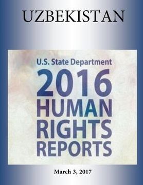 portada UZBEKISTAN 2016 HUMAN RIGHTS Report (en Inglés)
