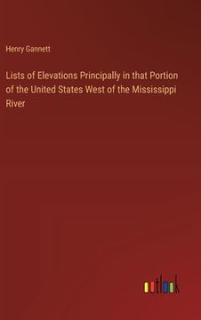 portada Lists of Elevations Principally in that Portion of the United States West of the Mississippi River