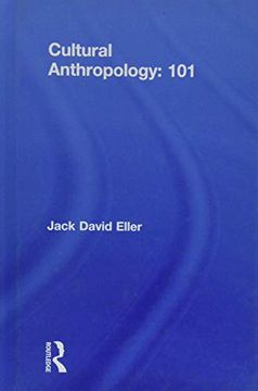 portada Cultural Anthropology: 101 (en Inglés)