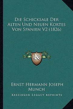 portada Die Schicksale Der Alten Und Neuen Kortes Von Spanien V2 (1826) (in German)