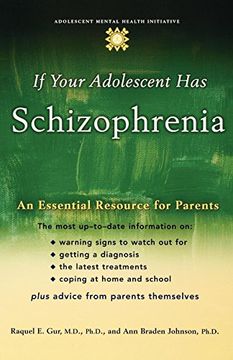 portada If Your Adolescent has Schizophrenia: An Essential Resource for Parents (Annenberg Foundation Trust at Sunnylands' Adolescent Mental Health Initiative) 